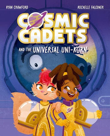 Cosmic Cadets by Ryan Crawford Cosmic Cadets by Ryan Crawford