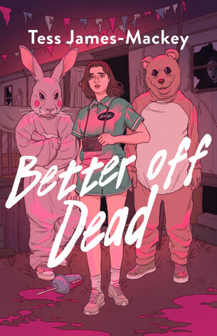 Better Off Dead by Tess James-Mackey Better Off Dead by Tess James-Mackey